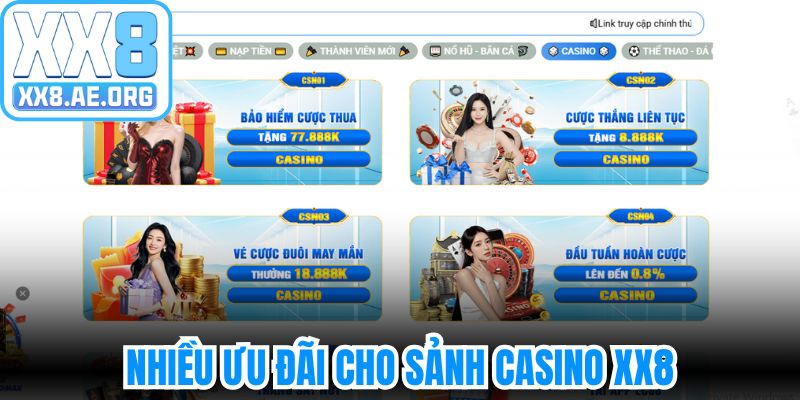 Nhiều ưu đãi cho sảnh casino XX8