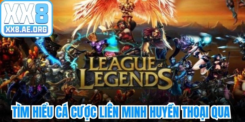 Tìm hiểu cá cược Liên Minh Huyền Thoại qua từng kèo phổ biến